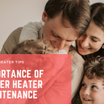 Importance of Water Heater Maintenance