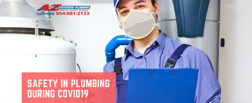 Safety in plumbing during Covid19 | A to Z Statewide Plumbing