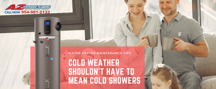 Water Heater Maintenance – Cold Weather Shouldn’t Have To Mean Cold Showers