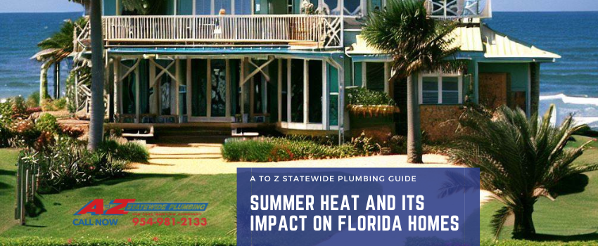 Summer heat and its impact on Florida homes/ plumbing systems