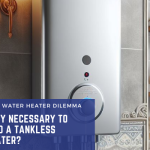 The Tankless Water Heater Dilemma: Do You Really Need an Upgrade?