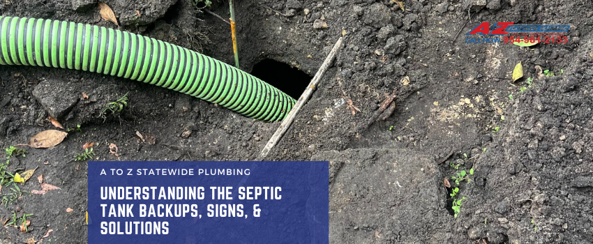 Understanding Septic Tank Backups: Signs and Solutions by A to Z Statewide Plumbing